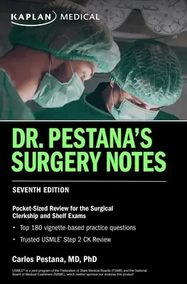 Chirurgické poznámky Dr. Pestana, siedme vydanie: Vreckový prehľad na chirurgickú prax a skúšky na poličke - Dr. Pestana's Surgery Notes, Seventh Edition: Pocket-Sized Review for the Surgical Clerkship and Shelf Exams