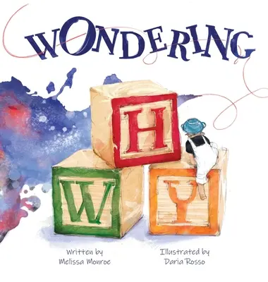 Zvedavý prečo: Príbeh o putovaní - Wondering Why: A Story About Wandering