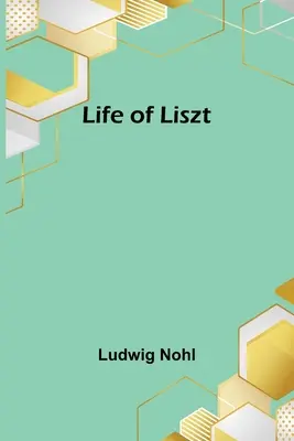Lisztov život - Life of Liszt