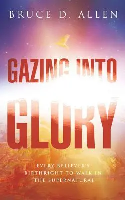 Pohľad do slávy - Gazing Into the Glory