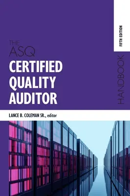 Príručka certifikovaného audítora kvality ASQ - The ASQ Certified Quality Auditor Handbook