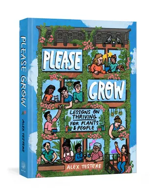 Prosím, rásť: Lekcie o prosperite pre rastliny (a ľudí) - Please Grow: Lessons on Thriving for Plants (and People)