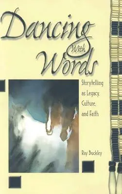 Tanec so slovami: Rozprávanie príbehov ako odkaz, kultúra a viera - Dancing with Words: Storytelling as Legacy, Culture, and Faith
