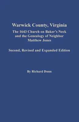 Warwick County, Virgínia: Kostol z roku 1643 na Baker's Neck a genealógia suseda Matthewa Jonesa - Warwick County, Virginia: The 1643 Church on Baker's Neck and the Genealogy of Neighbor Matthew Jones