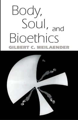 Telo, duša a bioetika - Body, Soul, and Bioethics