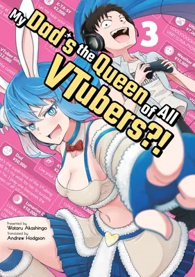 Môj otec je kráľovnou všetkých Vtuberov?! Vol. 3 - My Dad's the Queen of All Vtubers?! Vol. 3