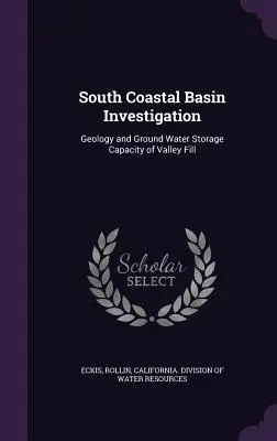 South Coastal Basin Investigation (Vyšetrovanie južného pobrežia): Geológia a zásobná kapacita podzemnej vody vo výplni údolia - South Coastal Basin Investigation: Geology and Ground Water Storage Capacity of Valley Fill