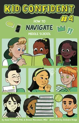 Kid Confident (kniha č. 4): Ako zvládnuť strednú školu - Kid Confident (Book #4): How to Navigate Middle School