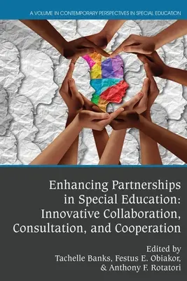 Posilnenie partnerstiev v špeciálnom vzdelávaní: Inovatívna spolupráca, konzultácie a kooperácia - Enhancing Partnerships in Special Education: Innovative Collaboration, Consultation, and Cooperation