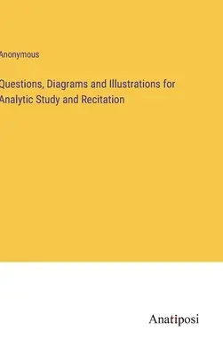 Otázky, schémy a ilustrácie na analytické štúdium a recitáciu - Questions, Diagrams and Illustrations for Analytic Study and Recitation