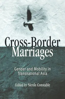 Cezhraničné manželstvá: Rod a mobilita v nadnárodnej Ázii - Cross-Border Marriages: Gender and Mobility in Transnational Asia