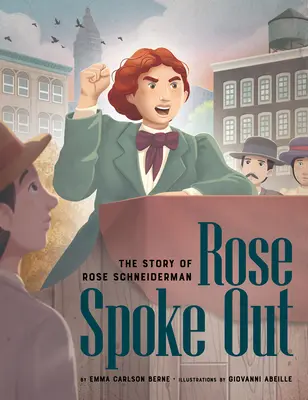 Rose Spoke Out: Príbeh Rose Schneidermanovej - Rose Spoke Out: The Story of Rose Schneiderman