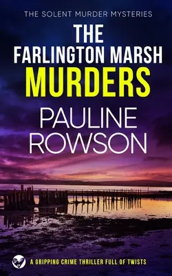 VRAŽDY NA FARLINGTONSKOM MARŠE napínavý kriminálny thriller plný zvratov - THE FARLINGTON MARSH MURDERS a gripping crime thriller full of twists