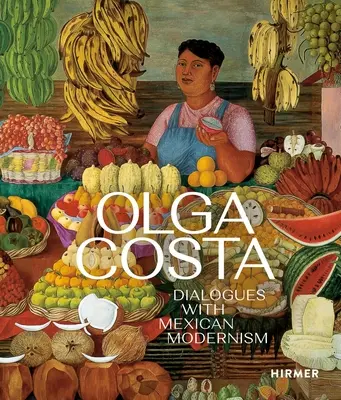 Olga Costa: Dialógy s mexickým modernizmom - Olga Costa: Dialogues with Mexican Modernism
