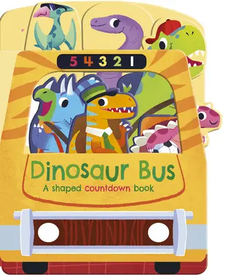 Dinosaur Bus: Tvarovaná kniha na odpočítavanie - Dinosaur Bus: A Shaped Countdown Book