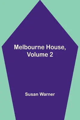 Melbourne House, 2. diel - Melbourne House, Volume 2