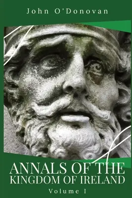 Letopisy Írskeho kráľovstva: I. zväzok - Annals of the Kingdom of Ireland: Volume I