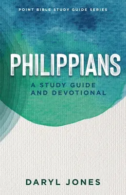 Filipanom: A Study Guide and Devotional - Philippians: A Study Guide and Devotional