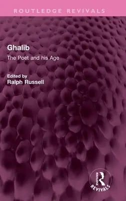 Ghalib: Básnik a jeho doba - Ghalib: The Poet and His Age