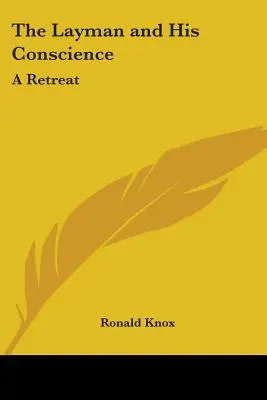 Laik a jeho svedomie: Rekolekcie - The Layman and His Conscience: A Retreat