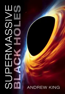 Supermasívne čierne diery - Supermassive Black Holes