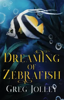 Snívanie o zebričkách - Dreaming of Zebrafish