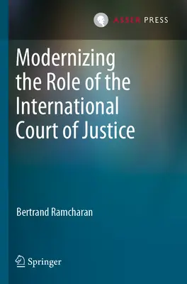 Modernizácia úlohy Medzinárodného súdneho dvora - Modernizing the Role of the International Court of Justice