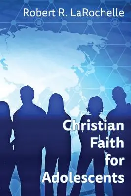 Kresťanská viera pre dospievajúcich - Christian Faith for Adolescents