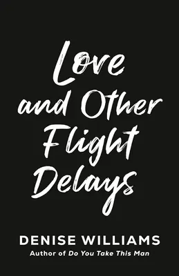 Láska a iné oneskorenia letu - Love and Other Flight Delays