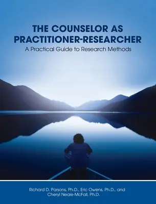 Poradca ako praktik - výskumník: Praktický sprievodca výskumnými metódami - Counselor as Practitioner-Researcher: A Practical Guide to Research Methods