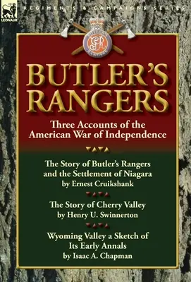 Butlerovi rangeri: Tri príbehy z americkej vojny za nezávislosť - Butler's Rangers: Three Accounts of the American War of Independence