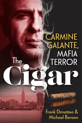 Cigara: Carmine Galante, mafiánsky teror - The Cigar: Carmine Galante, Mafia Terror