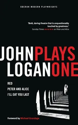 John Logan: Hrá sa - John Logan: Plays One