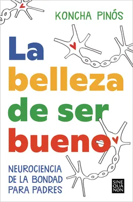 La Belleza de Ser Bueno / Krása byť dobrý - La Belleza de Ser Bueno / The Beauty of Being Good