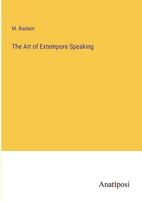 Umenie extempore reči - The Art of Extempore Speaking