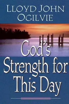 Božia sila pre tento deň - God's Strength for This Day