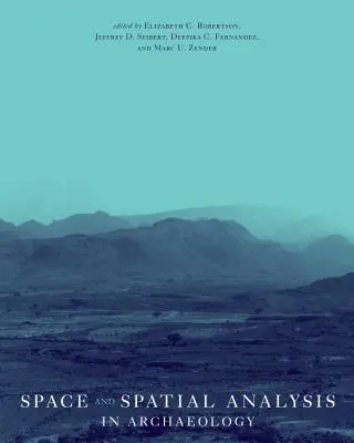 Priestor a priestorová analýza v archeológii - Space and Spatial Analysis in Archaeology