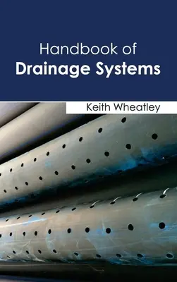 Príručka odvodňovacích systémov - Handbook of Drainage Systems