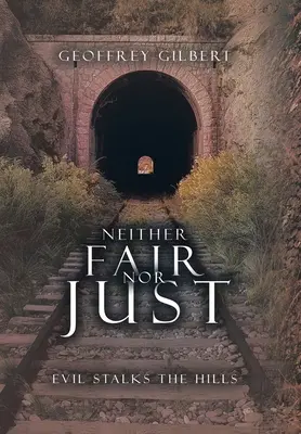Ani spravodlivý, ani čestný: Zlo prenasleduje vrchy - Neither Fair nor Just: Evil Stalks the Hills