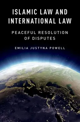 Islamské právo a medzinárodné právo: Mierové riešenie sporov - Islamic Law and International Law: Peaceful Resolution of Disputes
