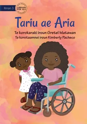Moja sestra Aria - Tariu ae Aria (Te Kiribati) - My Sister Aria - Tariu ae Aria (Te Kiribati)