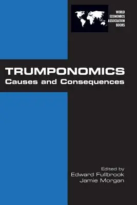 Trumponomics: Príčiny a dôsledky - Trumponomics: Causes and Consequences