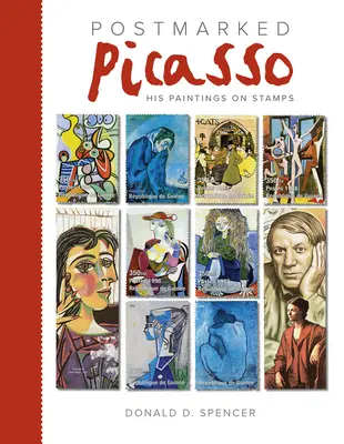 Picasso s poštovou známkou: Jeho obrazy na poštových známkach - Postmarked Picasso: His Paintings on Stamps