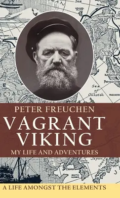 Vagrant Viking;: Môj život a dobrodružstvá - Vagrant Viking;: My life and adventures