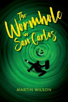 Červí diera v San Carlos - The Wormhole in San Carlos