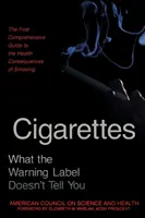 Cigarettes: Výstražná etiketa neobsahuje informácie o tom, čo sa deje na cigaretách. - Cigarettes: What the Warning Label Doesn