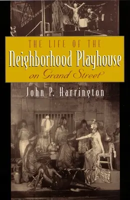 Život susedského divadla na Grand Street - The Life of the Neighborhood Playhouse on Grand Street