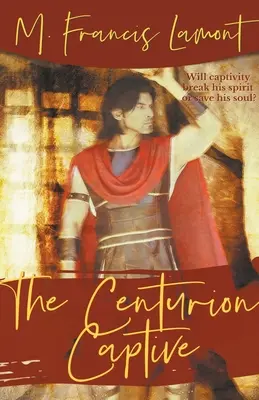 Zajatý stotník - The Centurion Captive