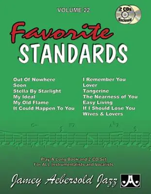 Jamey Aebersold Jazz -- Obľúbené štandardy, zv. 22: kniha a online audio - Jamey Aebersold Jazz -- Favorite Standards, Vol 22: Book & Online Audio