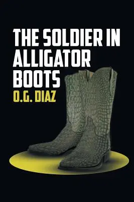 Vojak v aligátorových topánkach - The Soldier in Alligator Boots